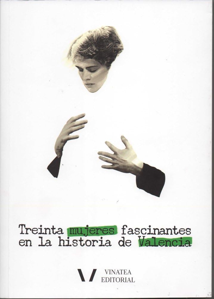 30 mujeres fascinantes en la historia de Valencia book