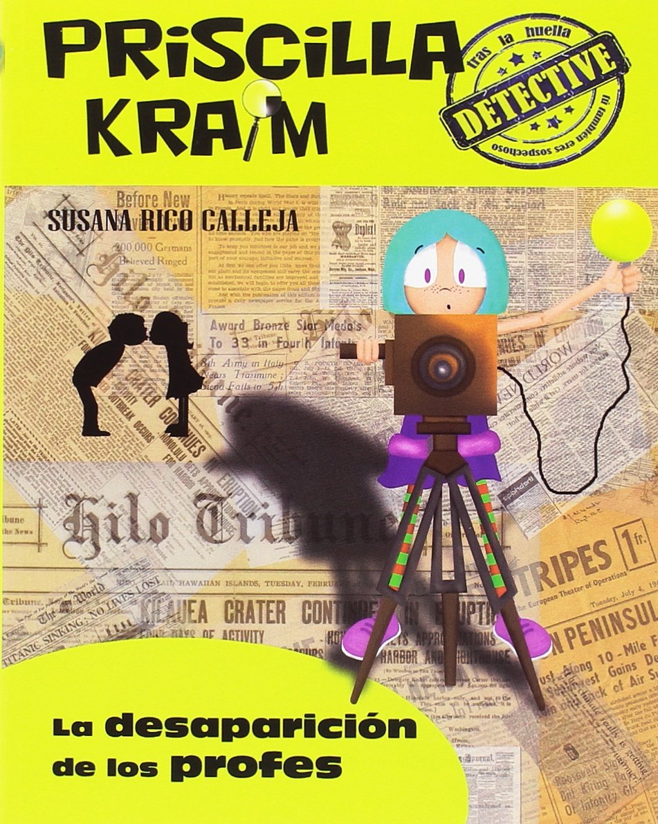 Priscilla Kraim 8. La desaparición de los profes book
