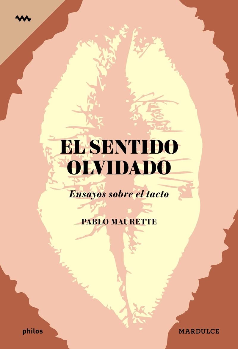 El sentido olvidado: Ensayos sobre el tacto book