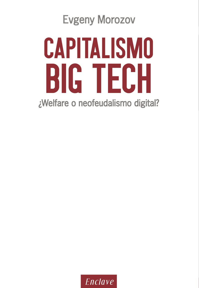 Capitalismo Big Tech: ¿Welfare o neofeudalismo digital? book