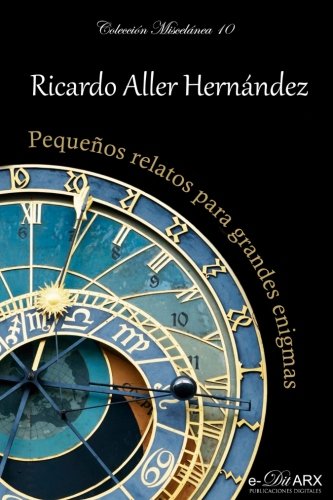 Pequenos relatos para grandes enigmas (Miscelánea, Band 10) Historical Fiction