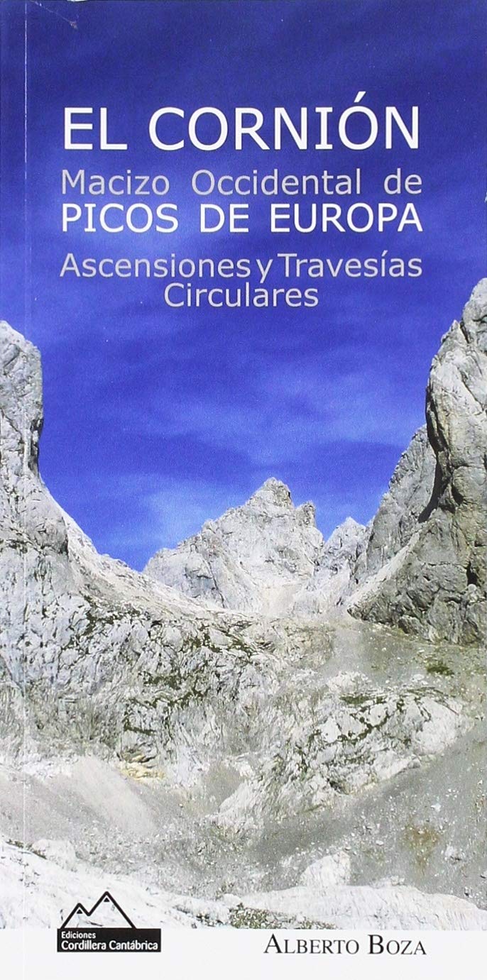 EL CORNIÓN. ASCENSIONES Y TRAVESÍAS CIRCULARES: MACIZO OCCIDENTAL DE PICOS DE EUROPA book