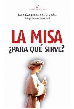 ¿LA MISA PARA QUE SIRVE? book