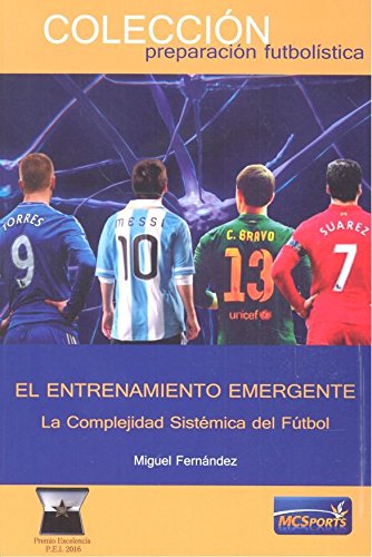 El Entrenamiento Emergente.: La Complejidad Sistémica del Fútbol book