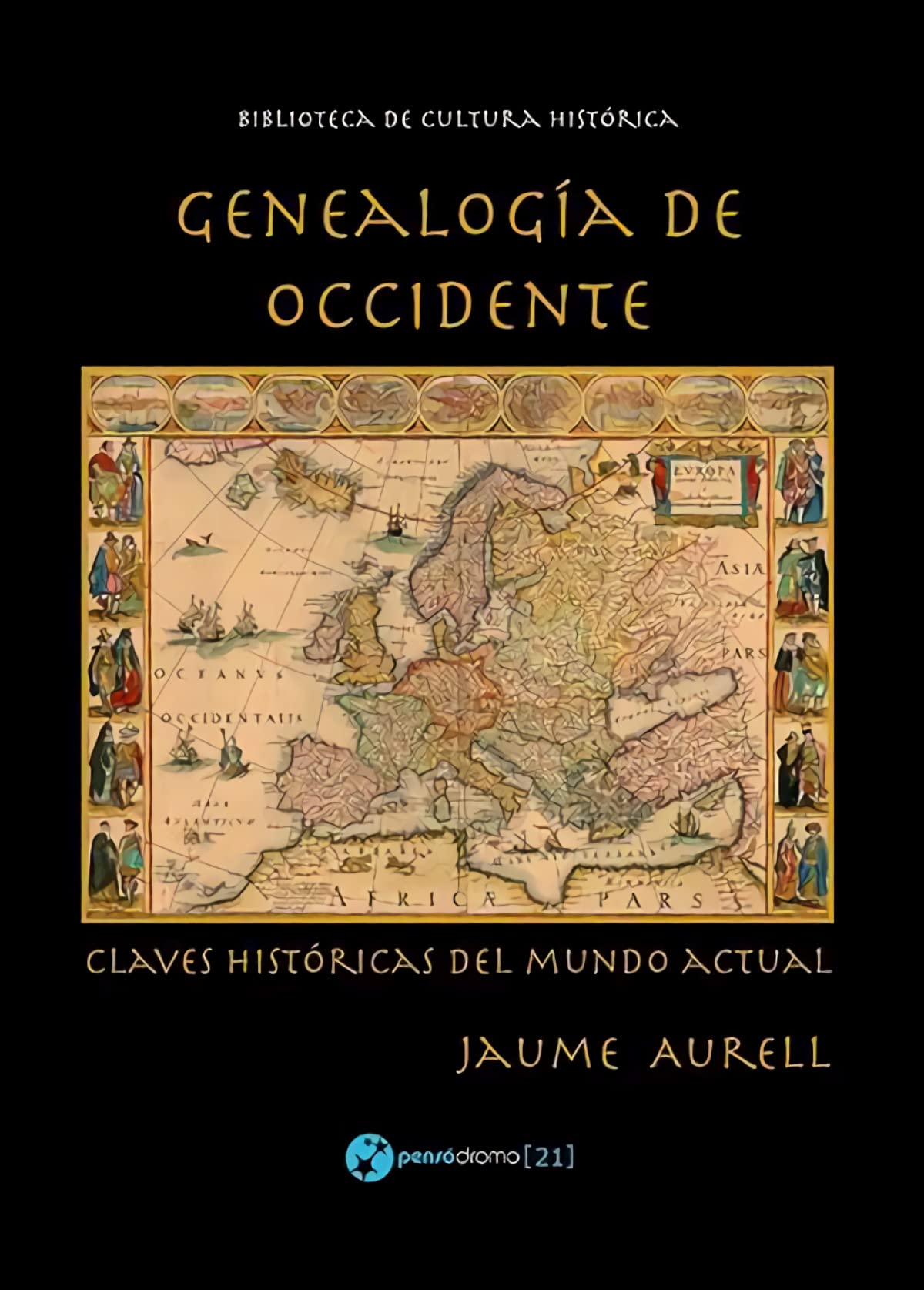 Genealogia de Occidente. Claves históricas del mundo actual Learning & Reference