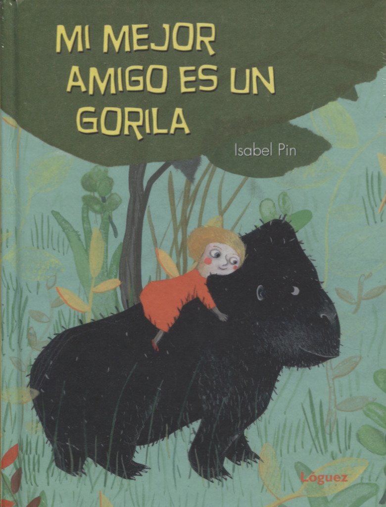 Mi Mejor Amigo Es Un Gorila (Lóguez 7/10) Non-fiction