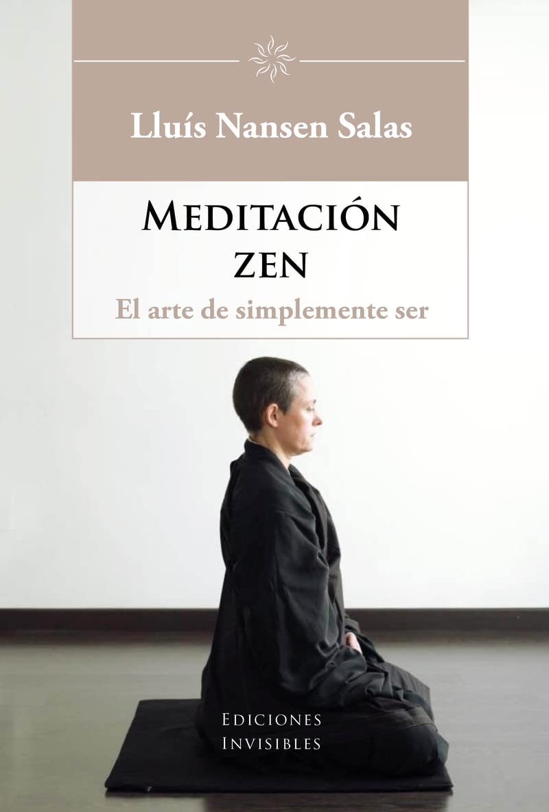 Salas Areny, L: Meditación zen : el arte de simplemente ser book