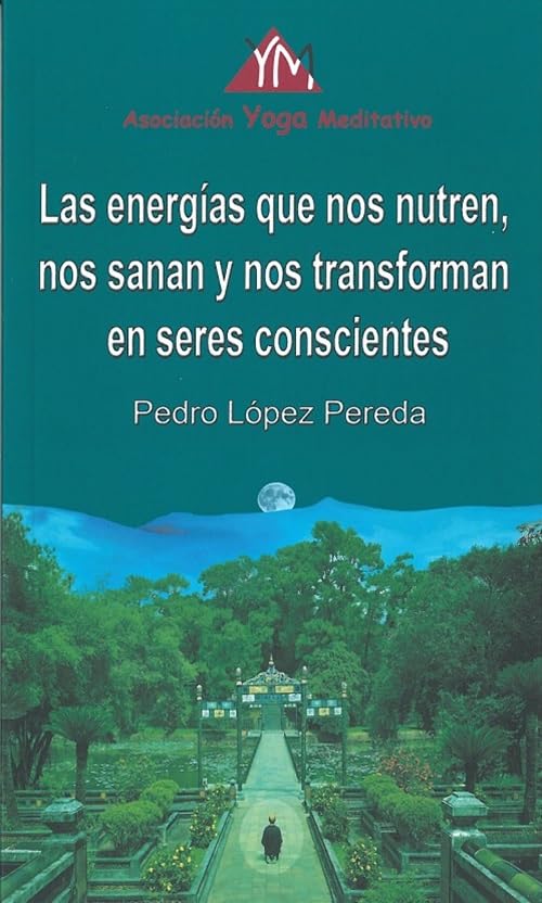 Las energías que nos nutren, nos sanan y nos transforman en seres consciente Books