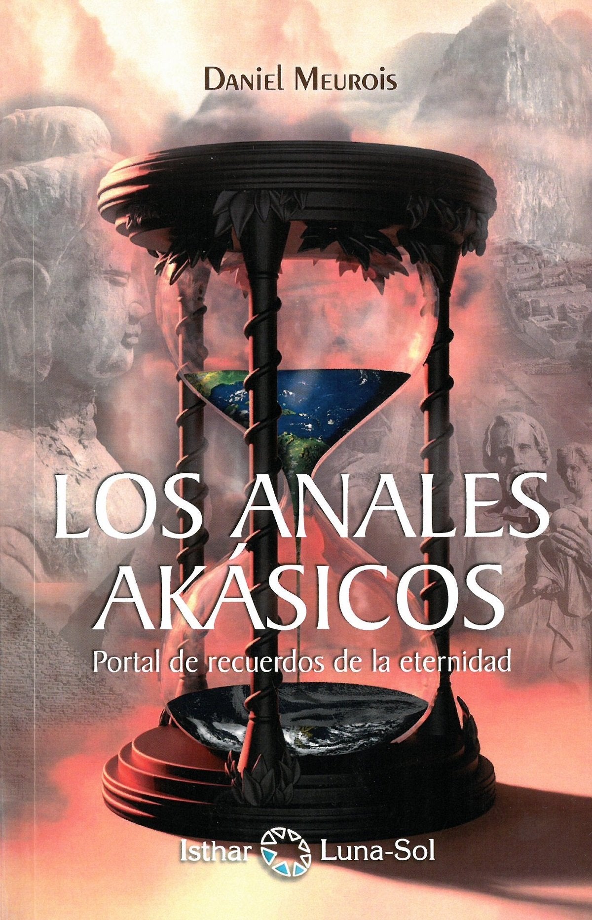 Los anales akásicos : portal de recuerdos de la eternidad Religion & Esotericism