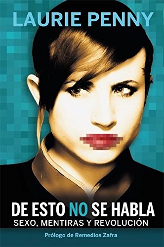 De esto no se habla: sexo, mentiras y revolución book