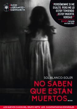 NO SABEN QUE ESTÁN MUERTOS: Los nuevos casos del Grupo Hepta, los "Cazafantasmas" españoles book