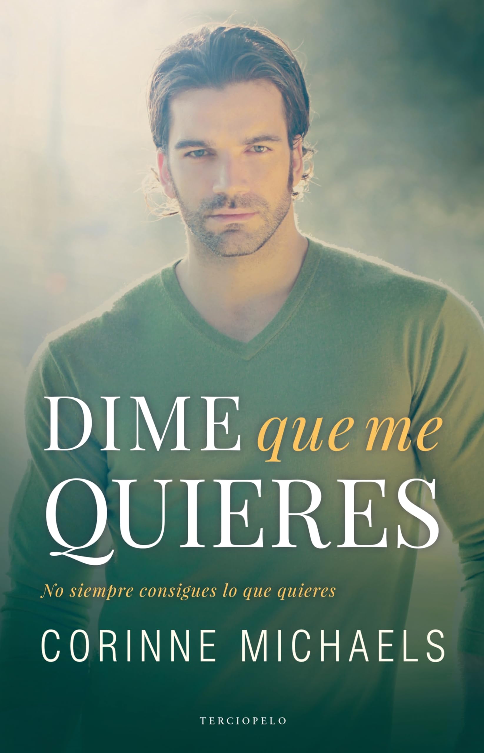 Dime Que Me Quieres (Terciopelo, Band 2) Contemporary literature