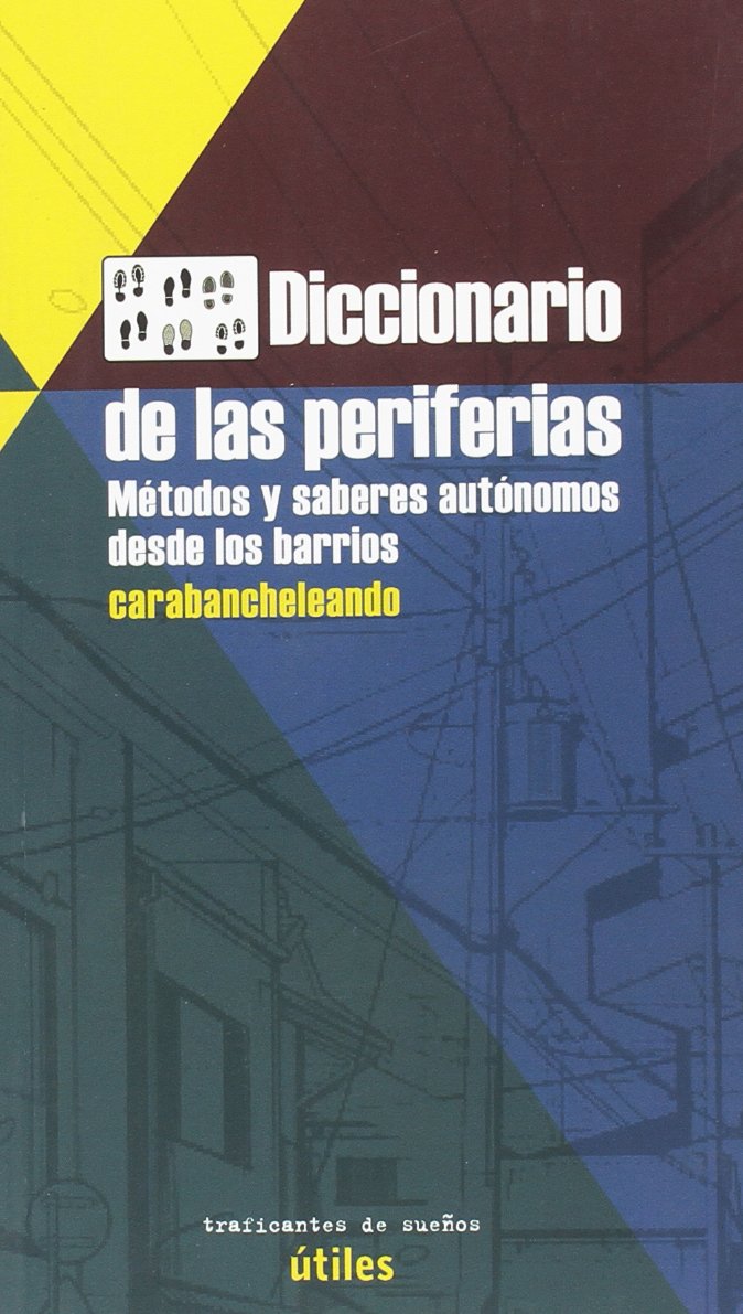 Diccionario de las periferias : métodos y saberes autónomos desde los barrios book