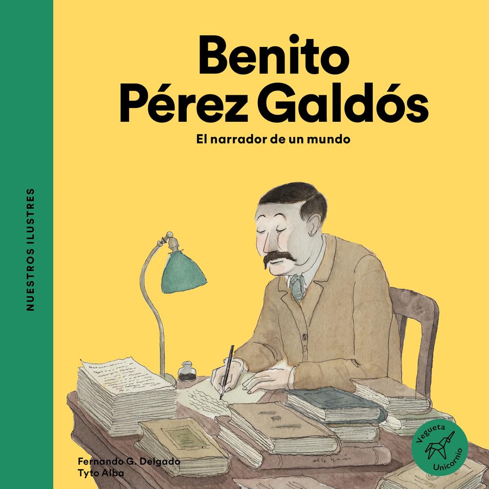 Benito Pérez Galdós: El narrador de un mundo / The Narrator of a World book