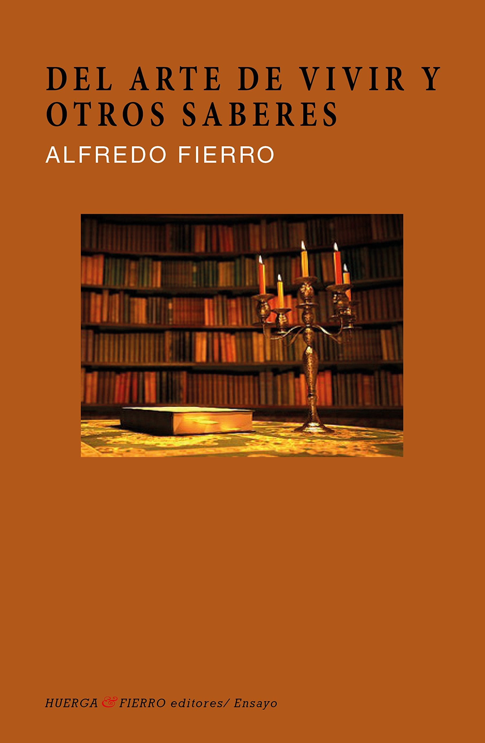 Del arte de vivir y otros saberes (Ensayo, Band 88) Contemporary literature