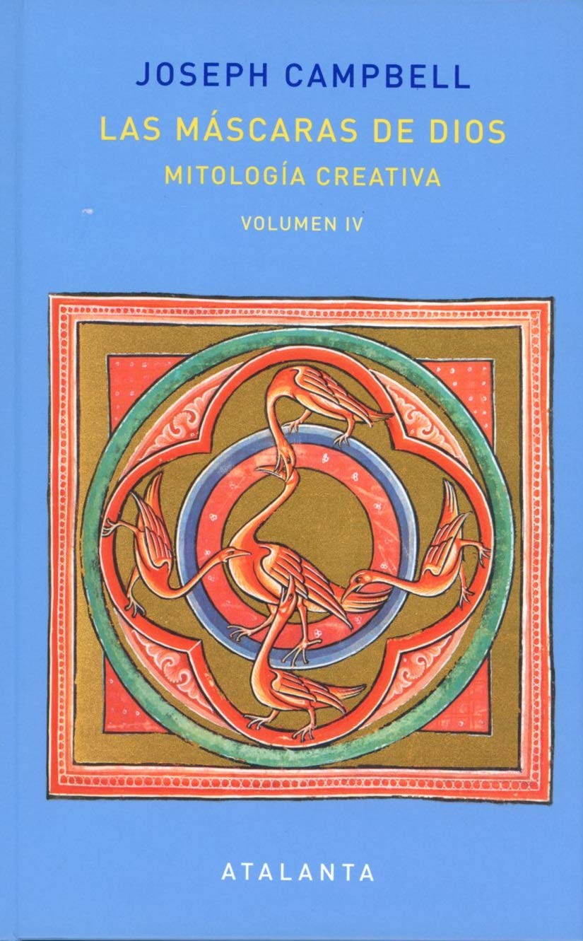 Las máscaras de Dios IV : mitología creativa (MEMORIA MUNDI, Band 123) Social Sciences