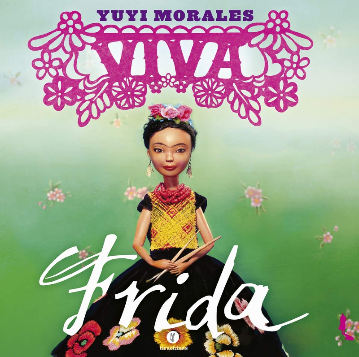 Viva Frida (Tirachinas, Band 2) Art & Literature