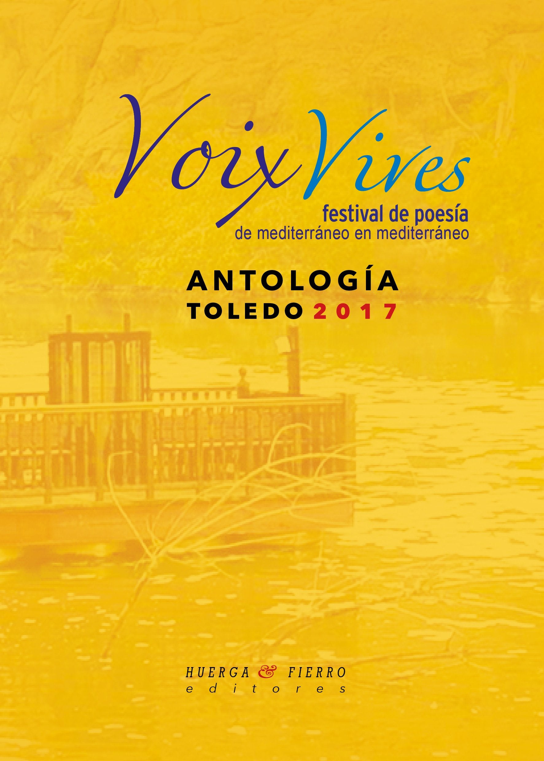 Voix Vives festival de poesía de Mediterráneo en Mediterráneo . Antoogía Toledo 2017 Non-fiction