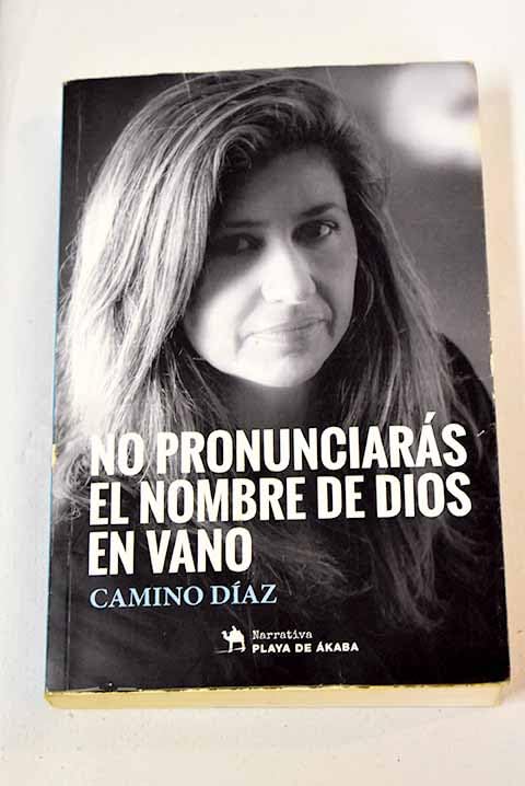 NO PRONUNCIARÁS EL NOMBRE DE DIOS EN VANO book