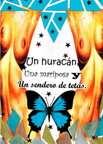 Un huracán, una mariposa y un sendero de tetas. book