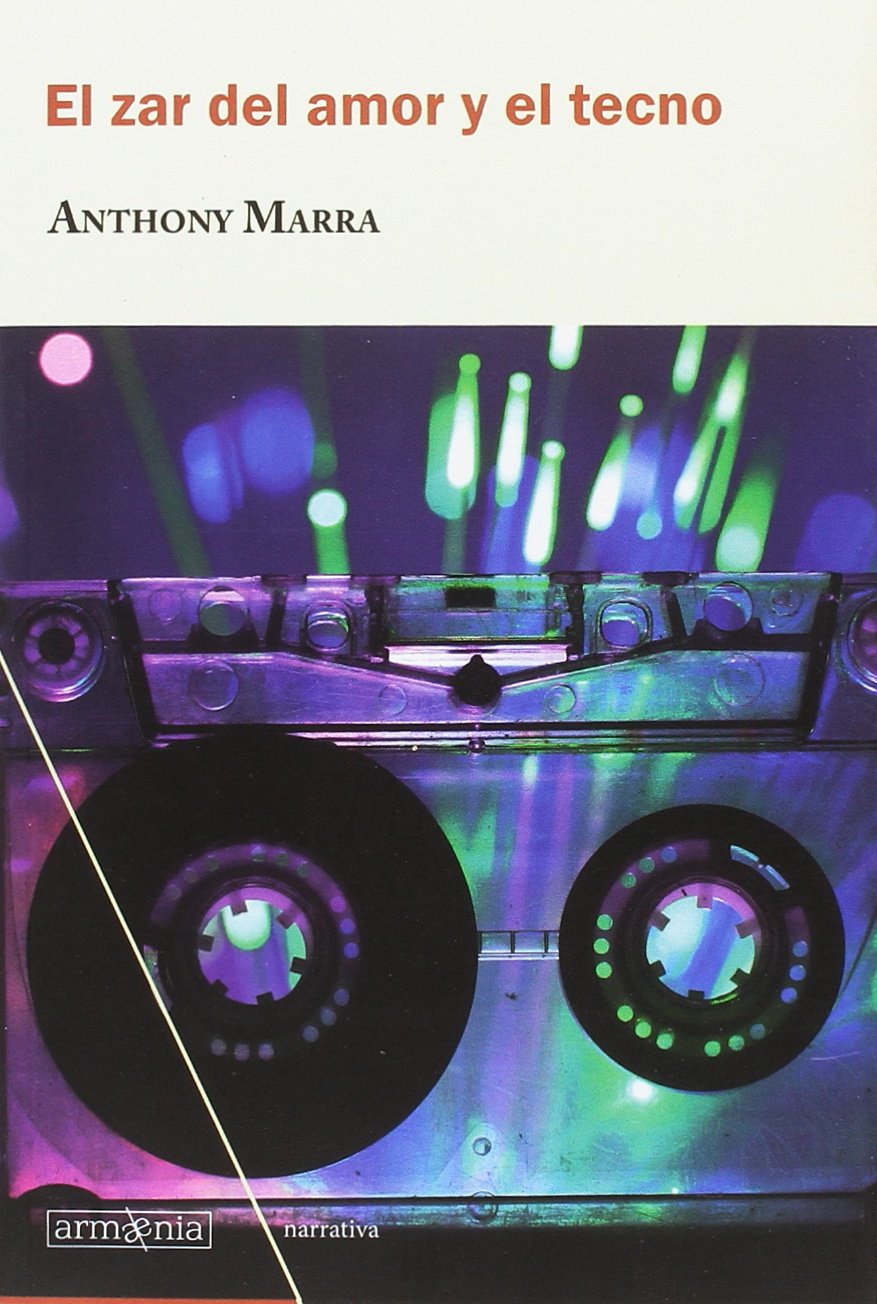 El zar del amor y el tecno (Narrativa, Band 9) Contemporary literature