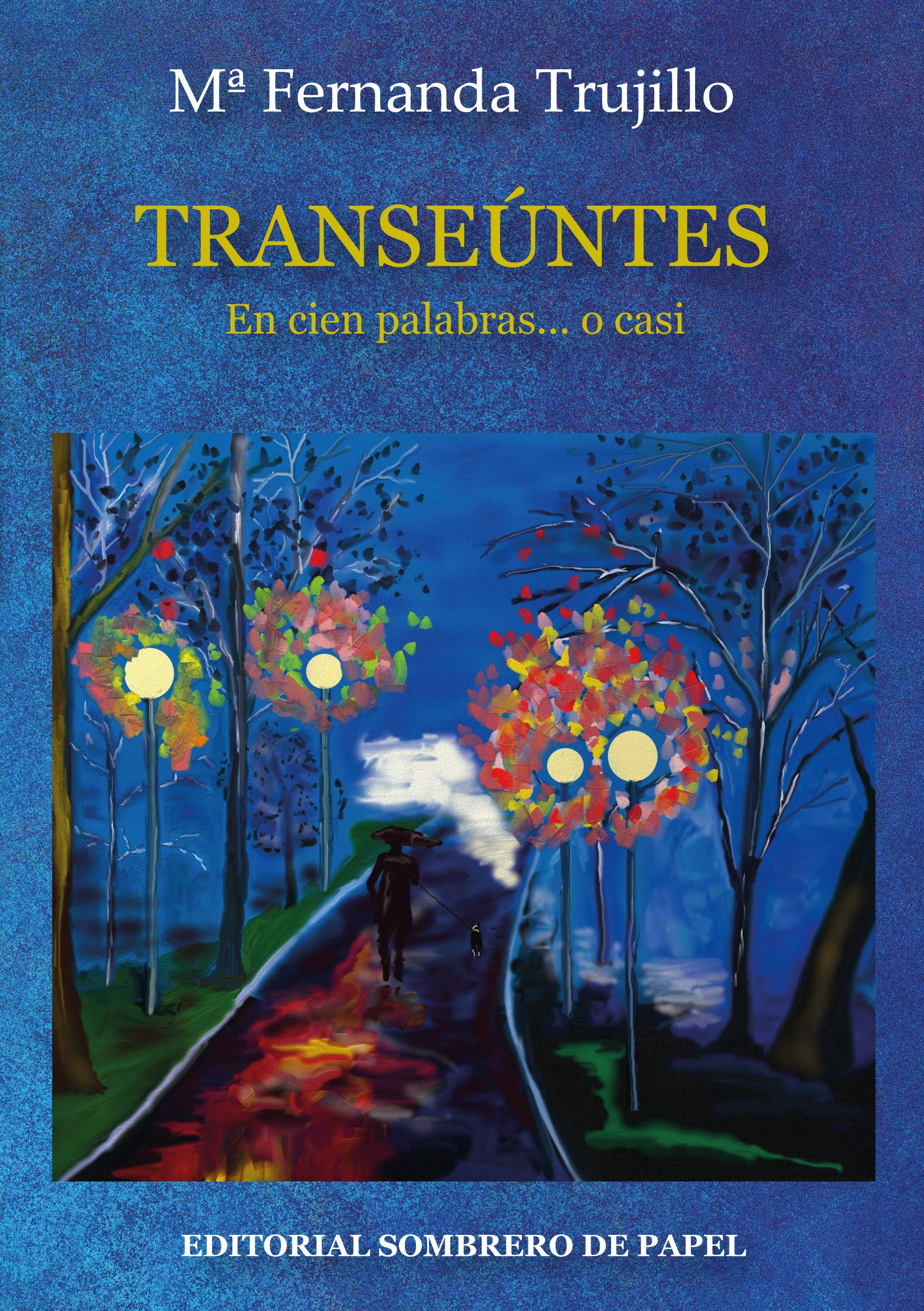 Transeúntes: En cien palabras... O casi (Sombrero de Papel, Band 4) Contemporary literature