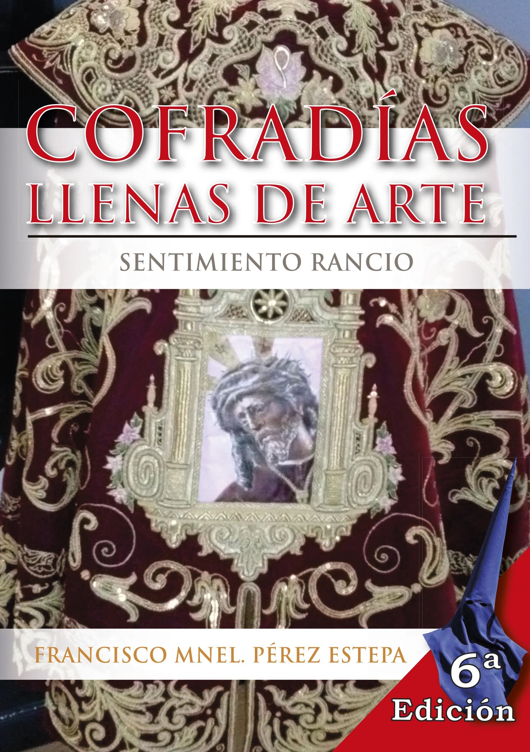 Cofradías llenas de arte: Sentimiento rancio Books