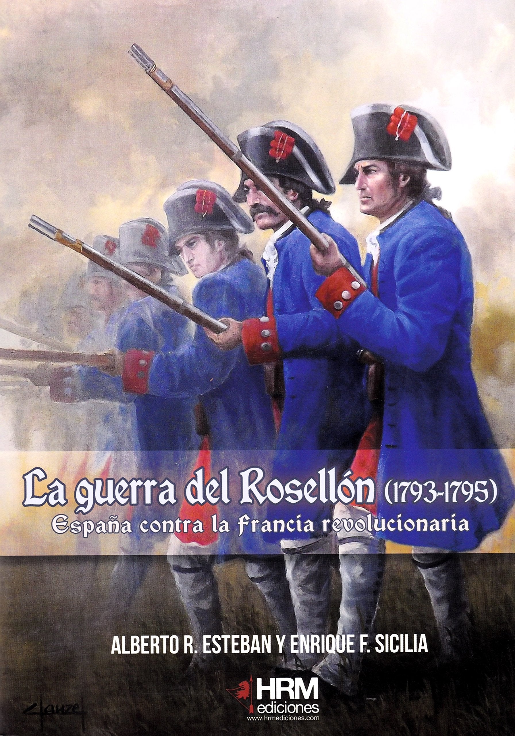 La Guerra del Rosellón (1793-1795): España contra la Francia revolucionaria book