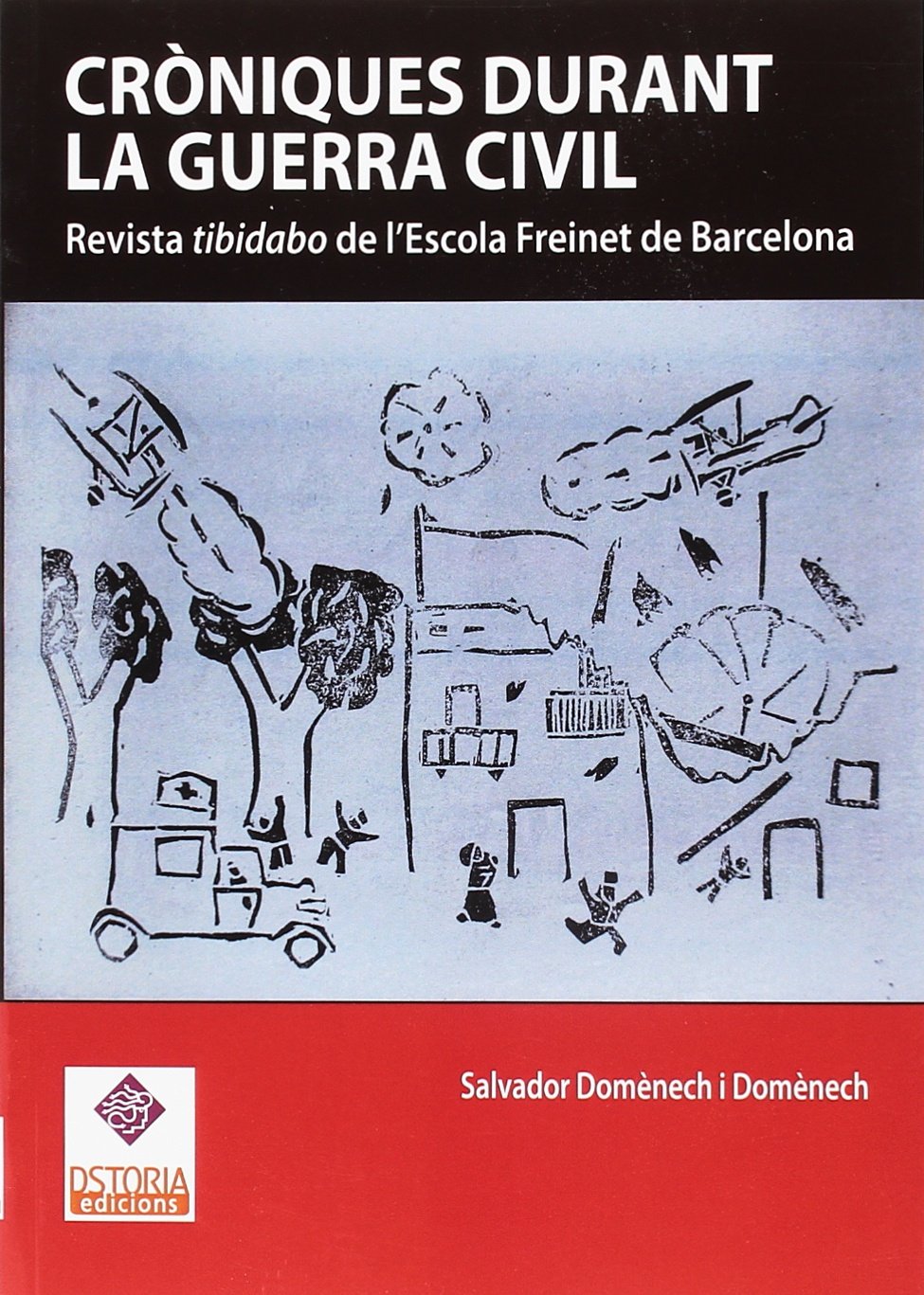 Croniques durant la Guerra Civil : Revista Tibidabo de l'Escola Freinet de Barcelona Social Sciences