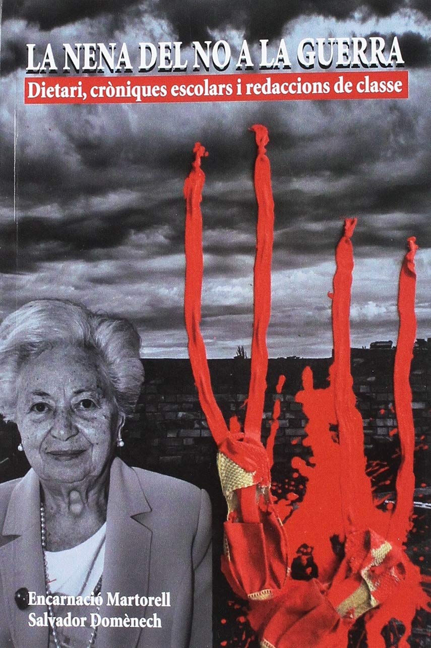 LA NENA DEL NO A LA GUERRA: dietari, cròniques escolars i redaccions de classe Books