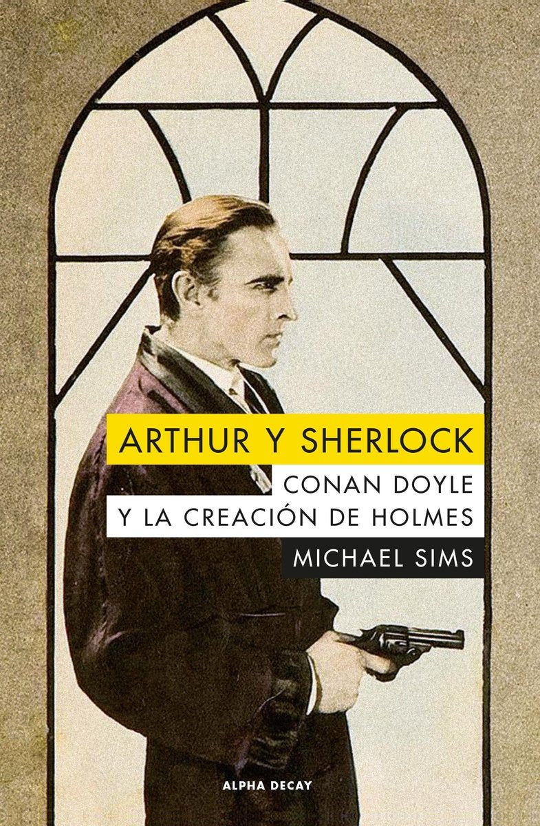 Arthur y Sherlock : Conan Doyle y la creación de Holmes: CONAN DOYLE Y LA CREACION DE HOLMES (ALPHA DECAY, Band 103) Manga