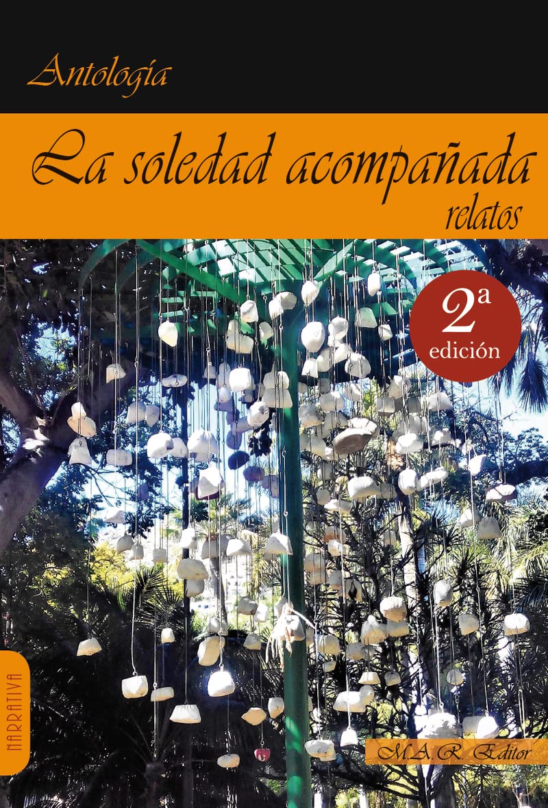 La soledad acompañada : relatos de la escritura desatada book