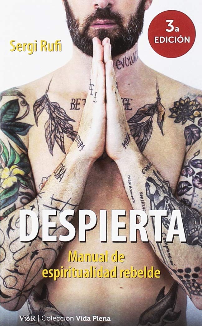 Despierta (3ª ed): Manual de espiritualidad rebelde book