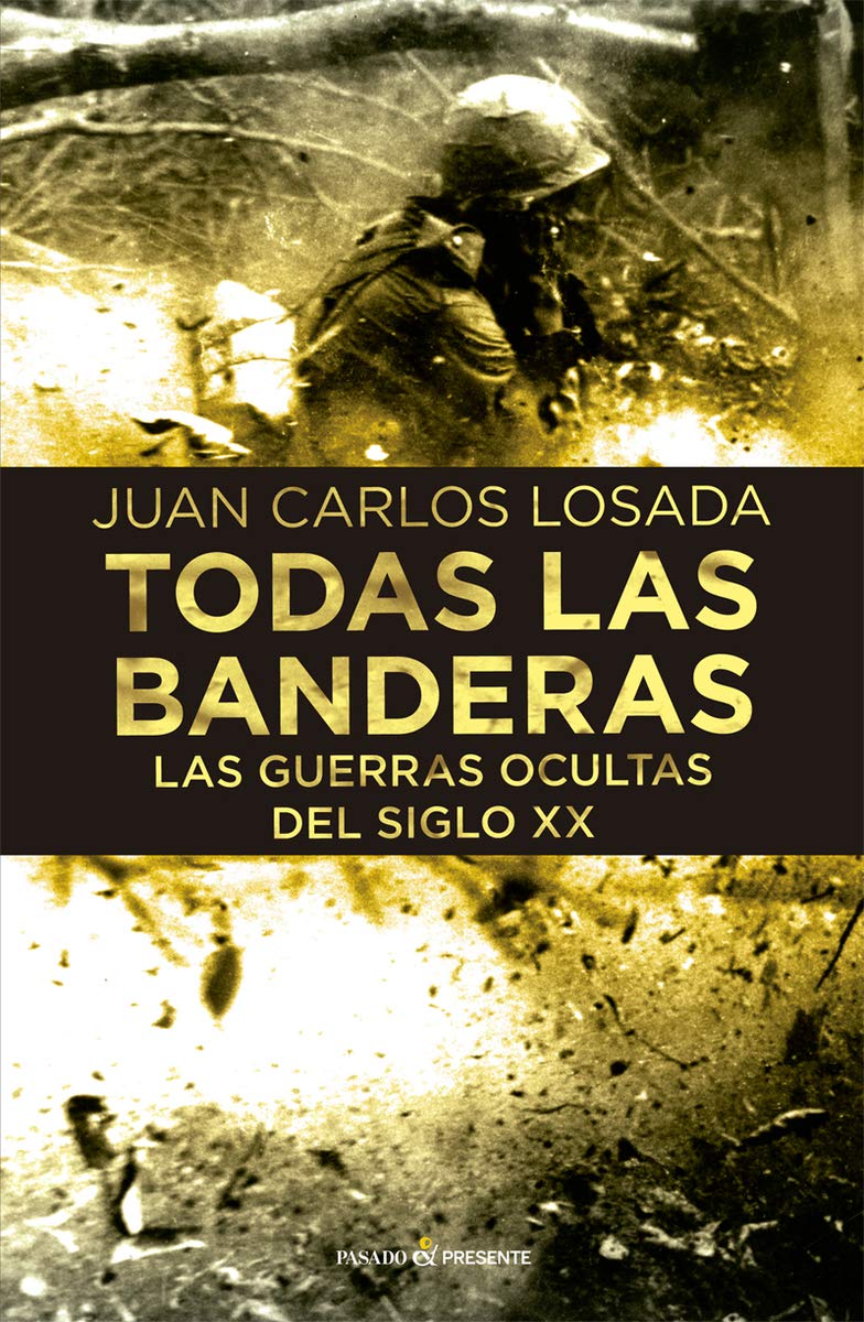 TODAS LAS BANDERAS: LAS GUERRAS OCULTAS DEL SIGLO XX Contemporary literature