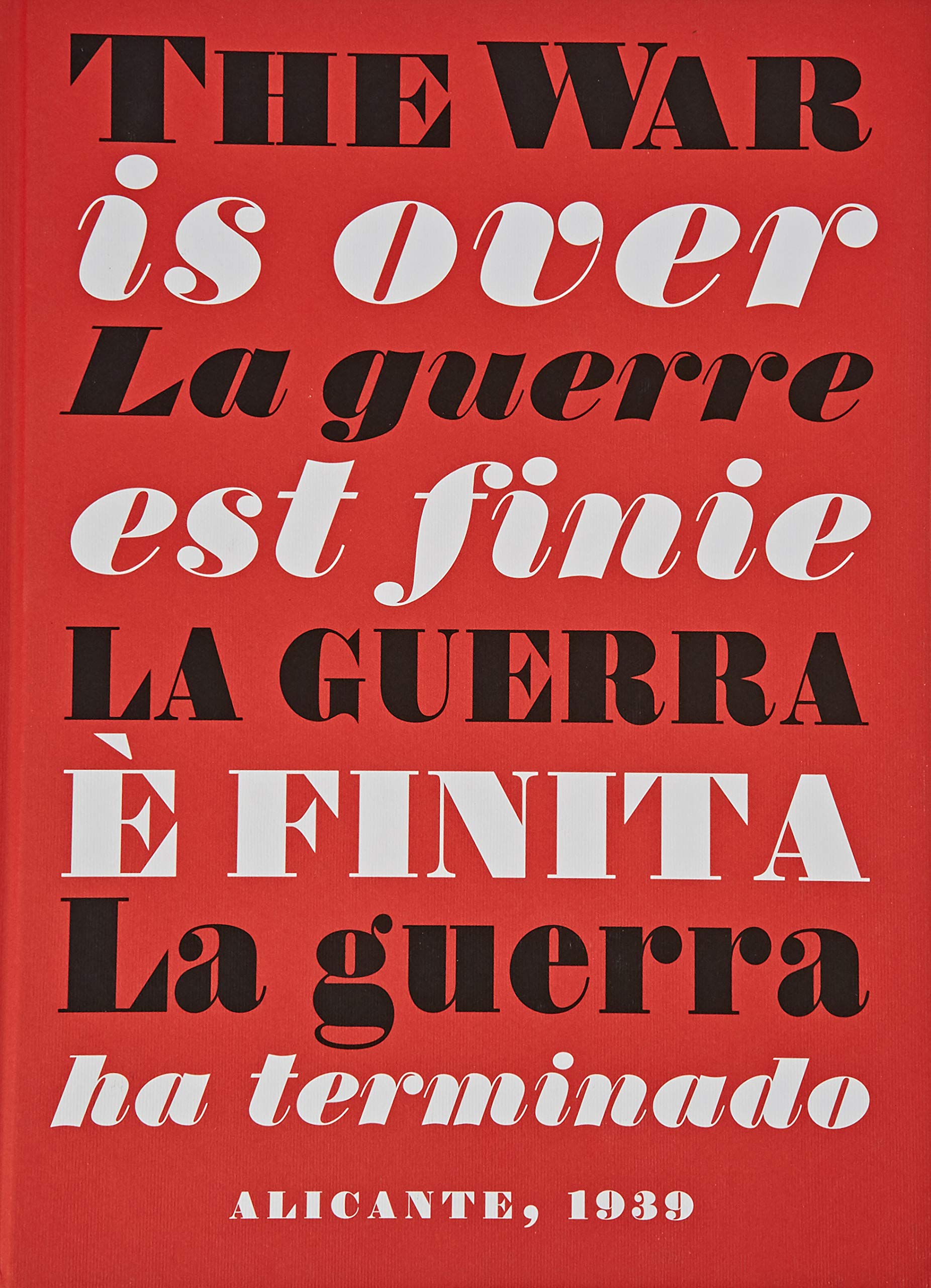 La guerra ha terminado: Alicante, 1939 book