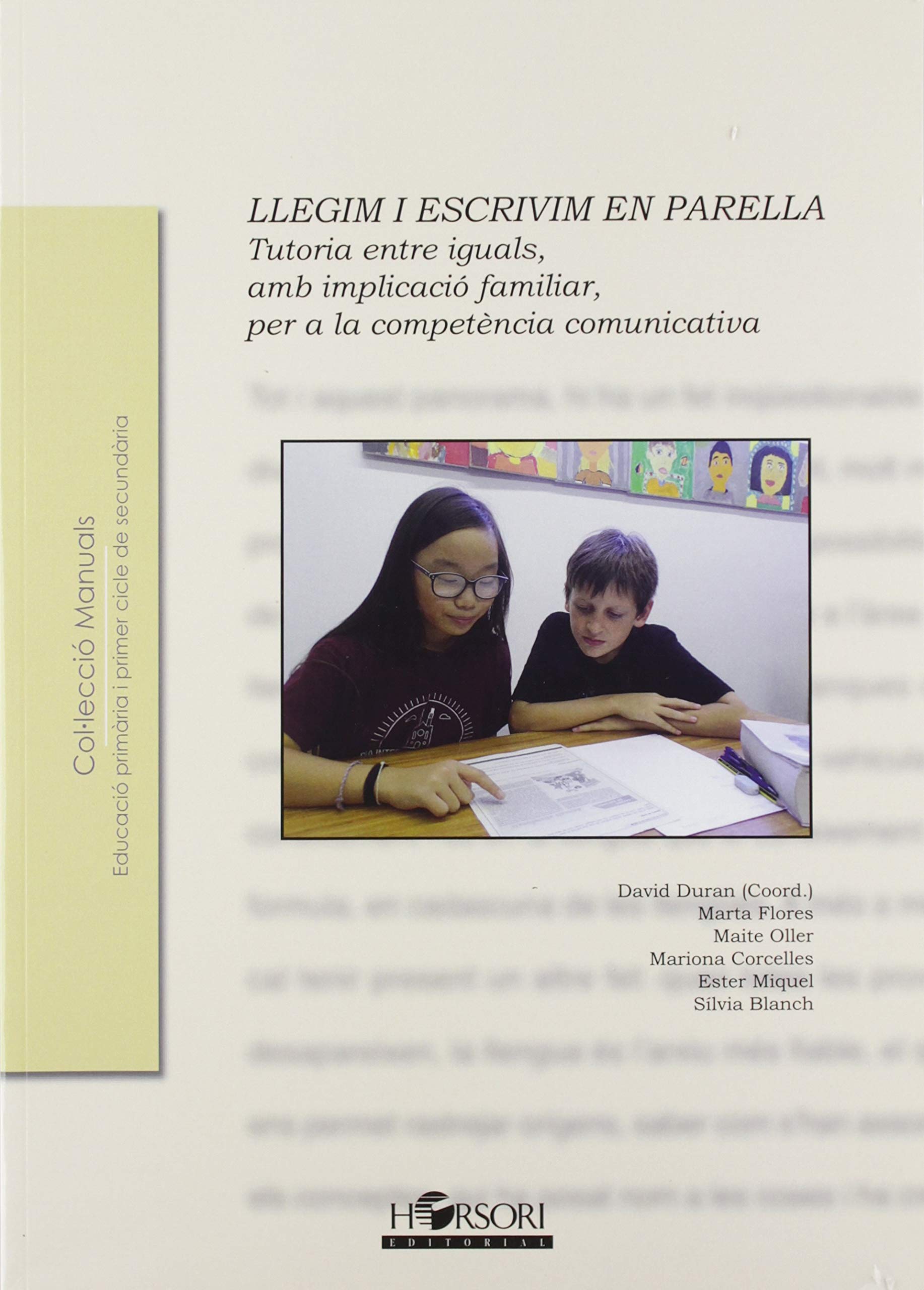Llegim i escrivim en parella: Tutoria entre iguals, amb implicació familiar, per a la competència comunicativa (Colección Manuales, Band 56) Media & Communication