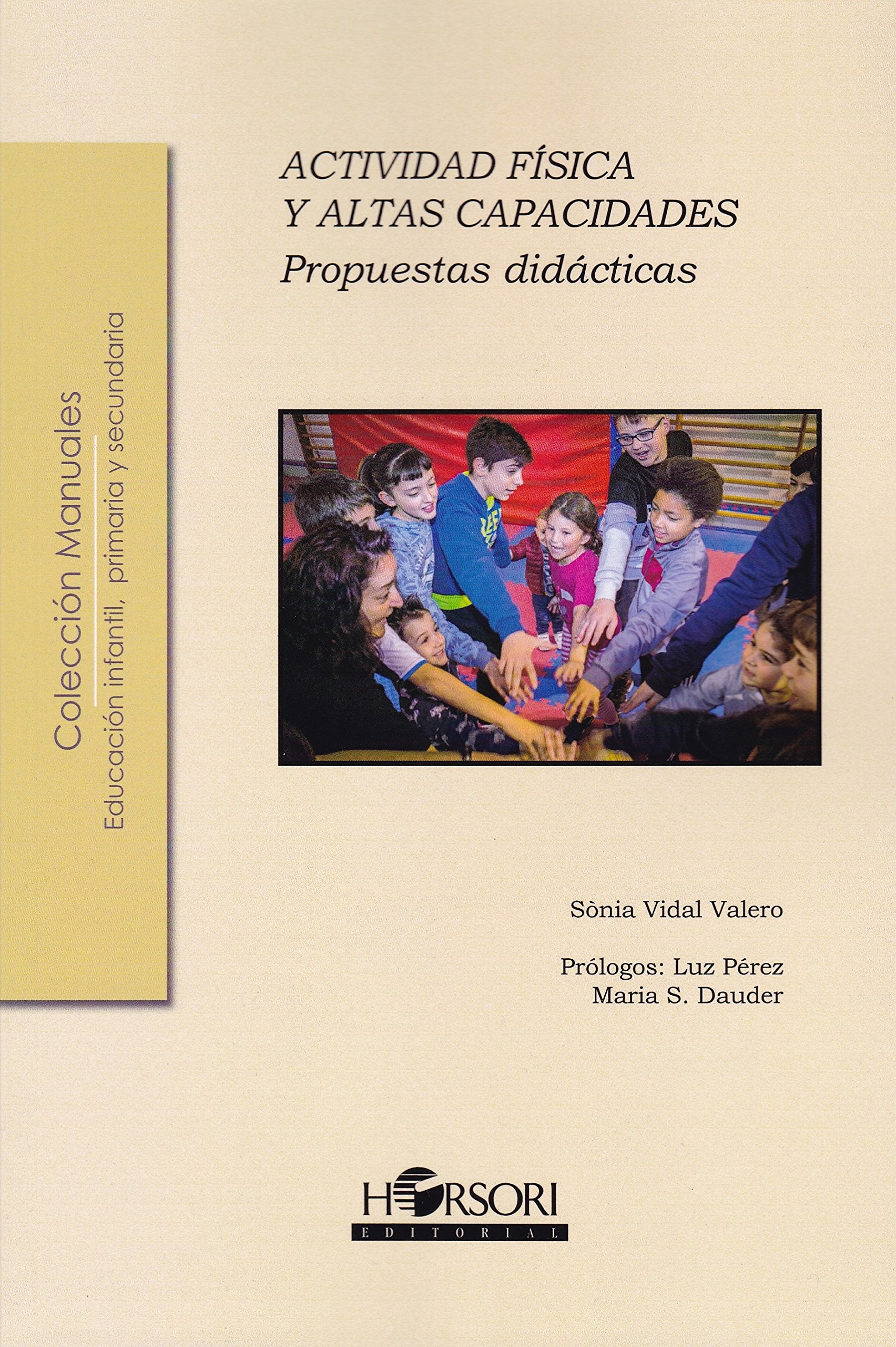 Actividad física y altas capacidades. Propuestas didácticas (Colección Manuales, Band 55) Education & Training