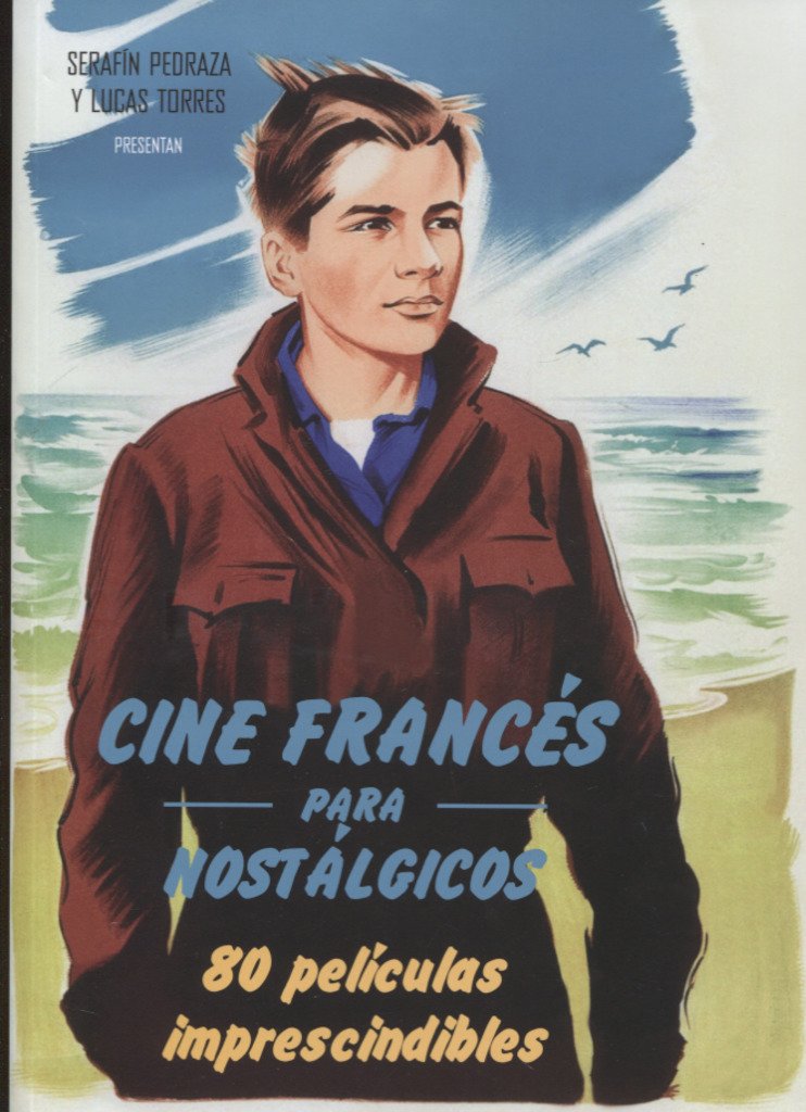 Cine francés para nostálgicos : 80 películas imprescindibles Learning & Reference