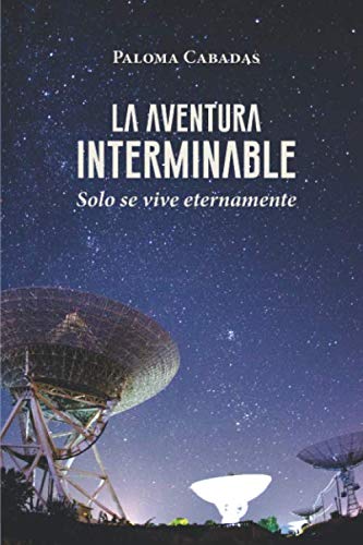 LA AVENTURA INTERMINABLE: SOLO SE VIVE ETERNAMENTE Education & Training