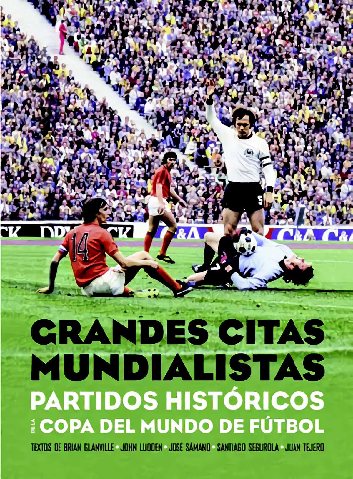 Grandes citas mundialistas: Partidos historicos de la copa del mundo de fútbol Leisure & Fun