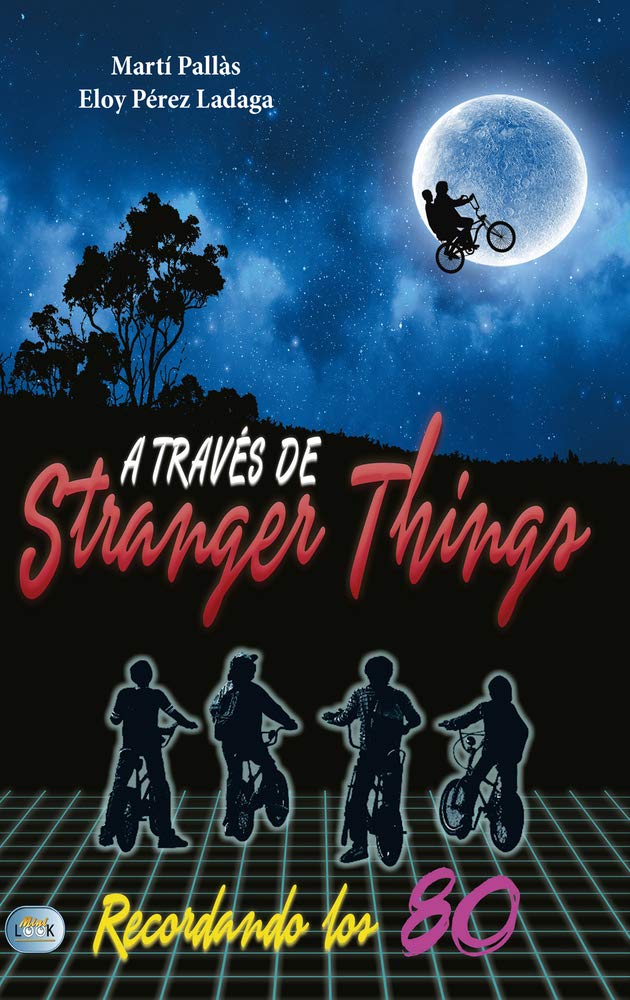 A Través de Stranger Things: Recordando Los 80 Film, Art & Culture