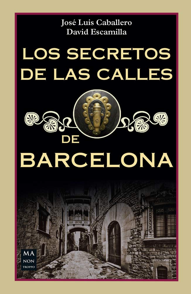 Los Secretos de Las Calles de Barcelona Leisure, Home & Garden
