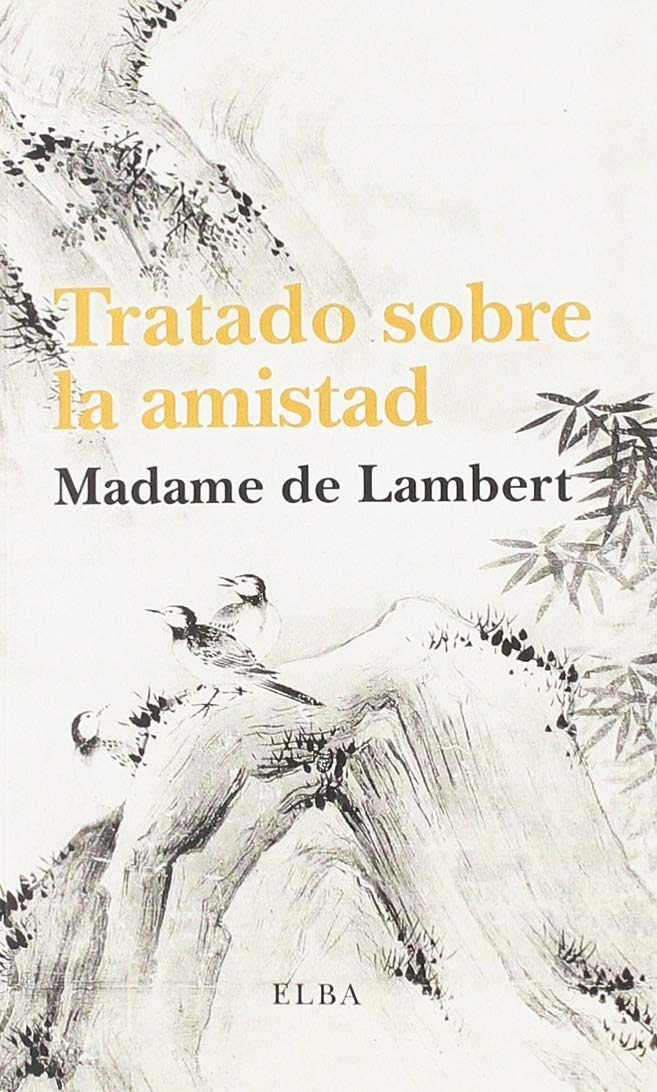 Tratado sobre la amistad (Elba minor, Band 10) Essays & Short Stories