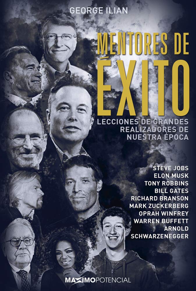 Mentores de éxito / Top Visionaries Who Changed the World: Lecciones De Grandes Realizadores De Nuestra Epoca book