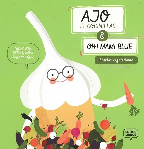Ajo, el cocinillas: Recetas vegetarianas book