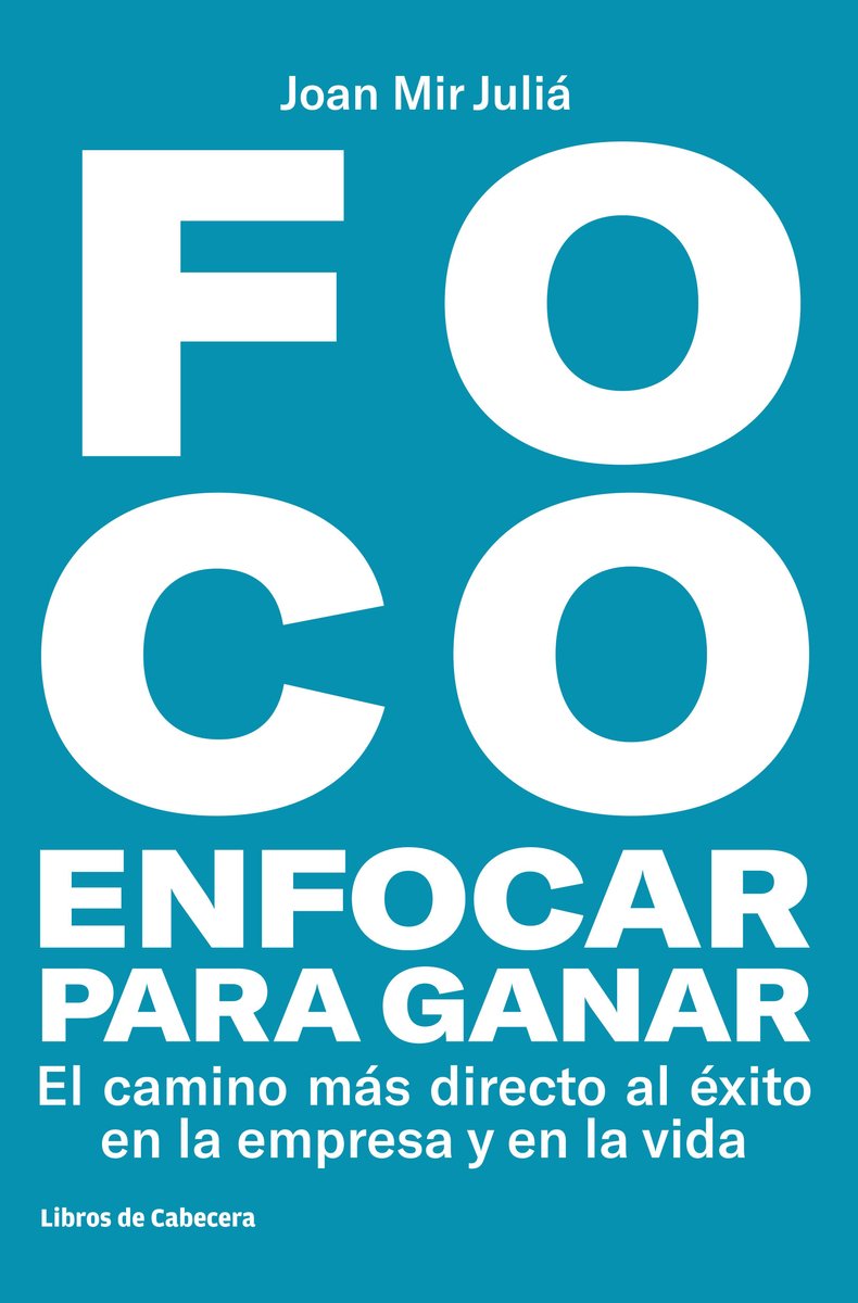 FOCO: Enfocar para ganar: El camino más directo hacia el éxito en la empresa y en la vida book