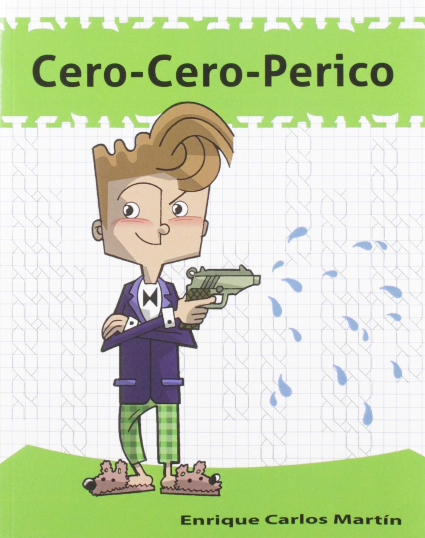 Cero-Cero-Perico (A la mochila verde, Band 1) Novels & Short Stories