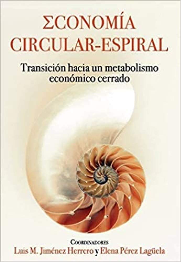Economía Circular-Espiral: Transición hacia un metabolismo económico cerrado Business, Finance & Career