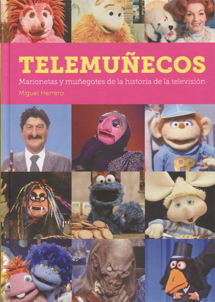 TELEMUÑECOS. MARIONETAS Y MUÑEGOTES DE LA HISTORIA DE LA TELEVISIÓN book