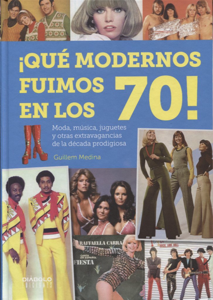 QUE MODERNOS FUIMOS EN LOS 70 Children's books